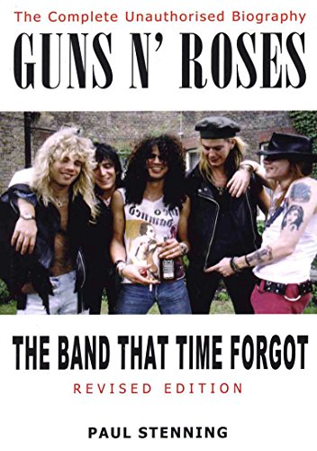 Beispielbild fr Guns N' Roses : The Band That Time Forgot zum Verkauf von Better World Books
