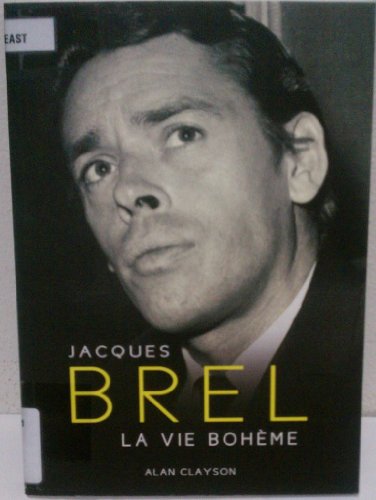 Imagen de archivo de Jacques Brel : La Vie Bohme a la venta por Better World Books