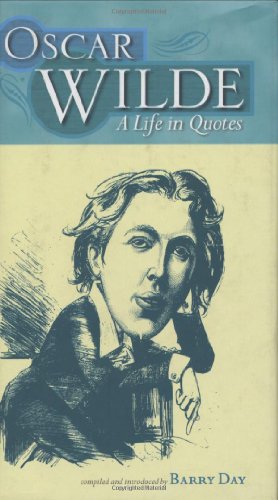 Stock image for Oscar Wilde: A Life in Quotes for sale by WorldofBooks