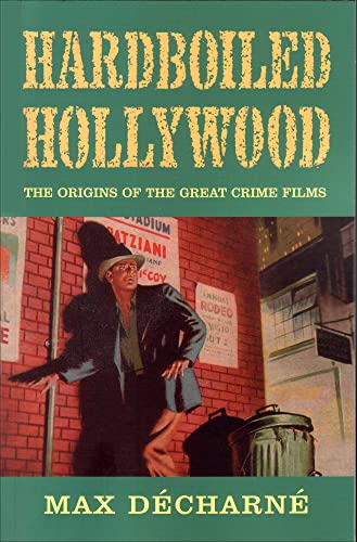9781842431191: Hardboiled Hollywood: The Origins of the Great Crime Films