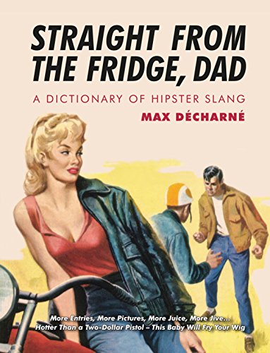 9781842431207: Straight from the Fridge, Dad : A Dictionary of Hipster Slang