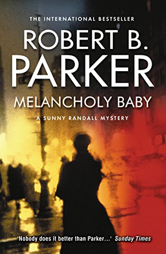 Stock image for Melancholy Baby: A Sunny Randall Novel for sale by Wonder Book