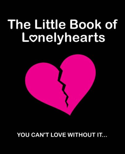 Beispielbild fr Little Book of Lonely Hearts, The zum Verkauf von Reuseabook