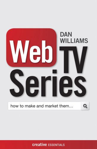 Stock image for Web TV Series: How to Make and Market Them . . . for sale by ThriftBooks-Atlanta