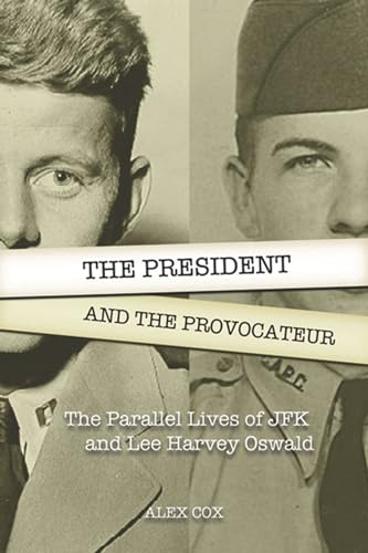 Beispielbild fr President and the Provocateur, The: The Parallel Lives of JFK and Lee Harvey Oswald zum Verkauf von WorldofBooks