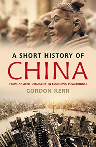 Stock image for A Short History of China: From Ancient Dynasties to Economic Powerhouse for sale by SecondSale