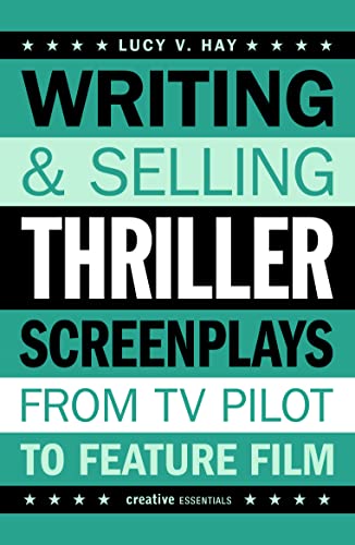 Beispielbild fr Writing and Selling: Thriller Screenplays (From TV Pilot to Feature Film) (Writing & Selling Screenplays) zum Verkauf von WorldofBooks