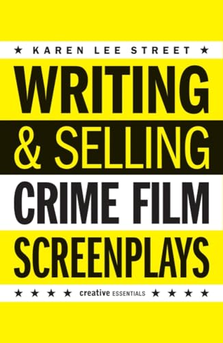 Imagen de archivo de Writing and Selling: Crime Film Screenplays (Creative Essentials) a la venta por Bahamut Media