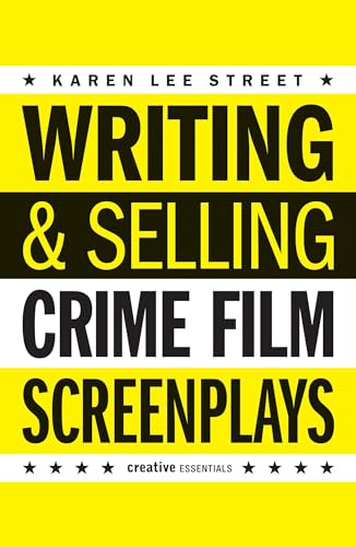Stock image for Writing & Selling Crime Film Screenplays (Writing & Selling Screenplays) for sale by HPB-Blue