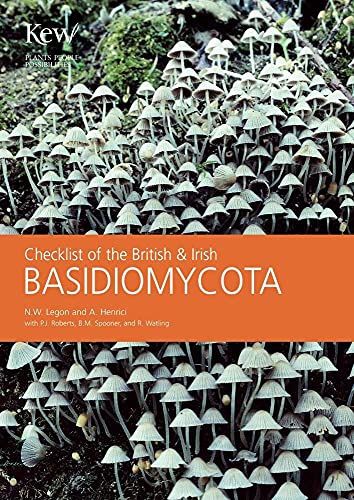 Checklist of the British & Irish Basidiomycota (9781842461211) by Legon, M; Henrici, A; Roberts, T J; Spooner, V N