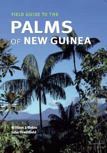 Field Guide to the Palms of New Guinea (9781842461389) by Baker, William J.; Dransfield, John