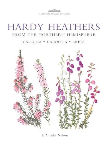 9781842461709: Botanical Magazine Monograph. Hardy Heathers from the Northern Hemisphere: Calluna - Daboecia - Erica