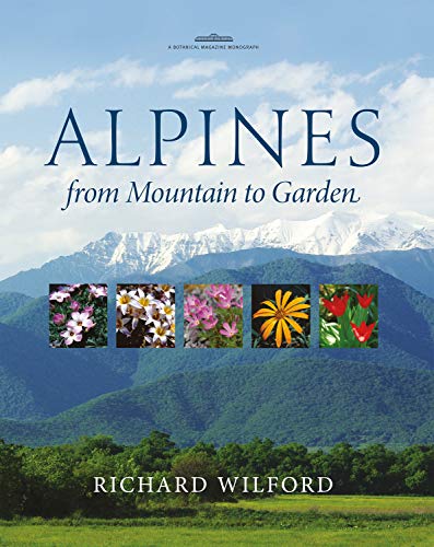 9781842461723: Alpines, from Mountain to Garden (Botanical Magazine Monograph)