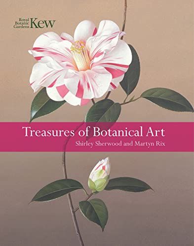 

Treasures of Botanical Art: Icons from the Shirley Sherwood and Kew Collections