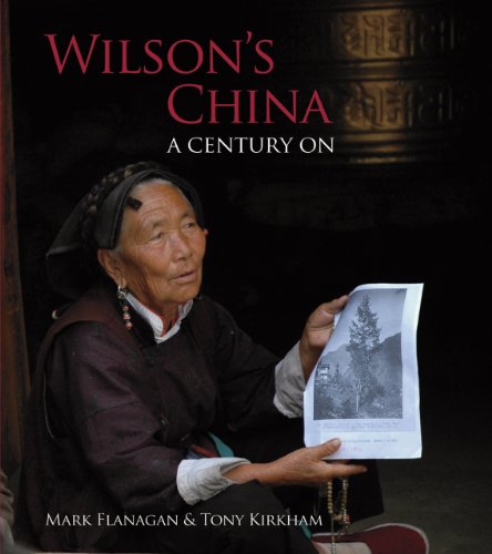 Beispielbild fr Wilsons China: A Century On zum Verkauf von Brit Books