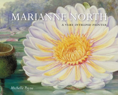 Beispielbild fr Marianne North, A Very Intrepid Painter zum Verkauf von WorldofBooks