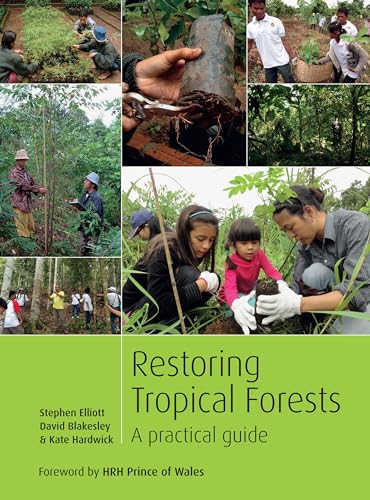 Stock image for Restoring Tropical Forests: A Practical Guide for sale by GF Books, Inc.