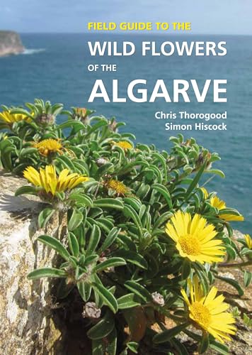 Stock image for Field Guide to the Wild Flowers of the Algarve (Field Guides) for sale by Half Price Books Inc.