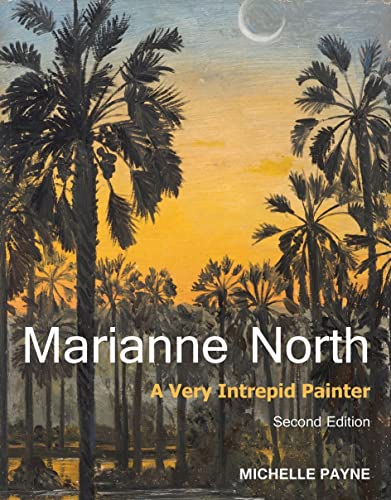 Beispielbild fr Marianne North: A Very Intrepid Painter (revised edition) zum Verkauf von THE CROSS Art + Books