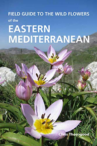 Beispielbild fr Field Guide to the Wild Flowers of the Eastern Mediterranean (Field Guide to Wild Flowers) zum Verkauf von Monster Bookshop
