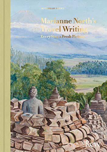 Stock image for Marianne North's Travel Writing: Every Step a Fresh Picture [Hardcover] Payne, Michelle for sale by Lakeside Books