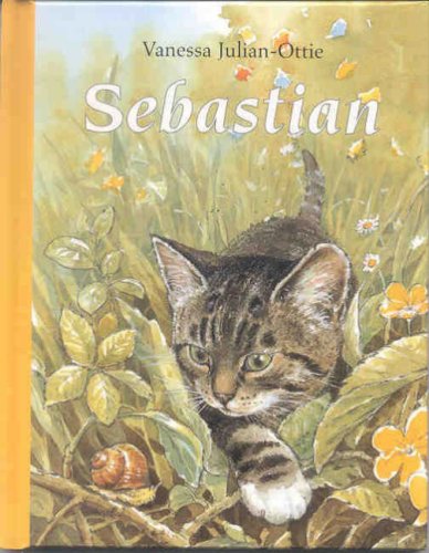 Stock image for Sebastian: The Tale of a Curious Kitten for sale by WorldofBooks