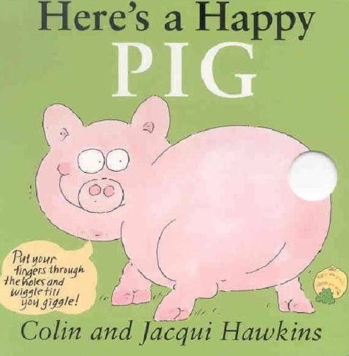 Stock image for Here's a Happy Pig (Fingerwiggle Board Books S.) for sale by Goldstone Books