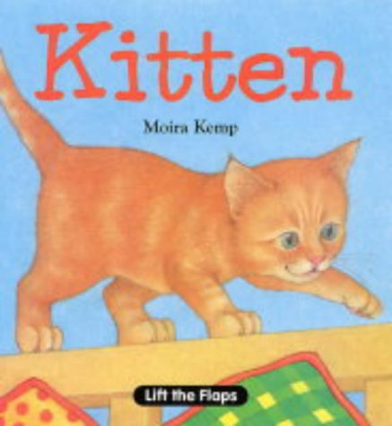 Kitten (Animal Flaps Board Books) (9781842481073) by Moira Kemp