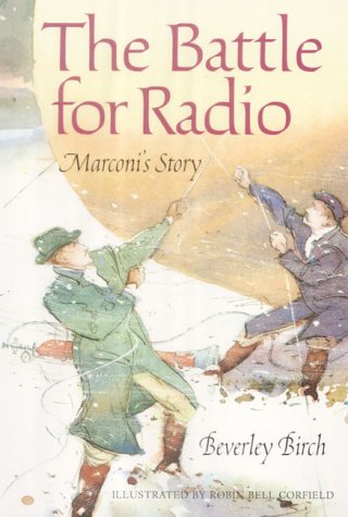 Beispielbild fr The Battle for Radio: Marconi's Story (Science Stories S.) zum Verkauf von WorldofBooks