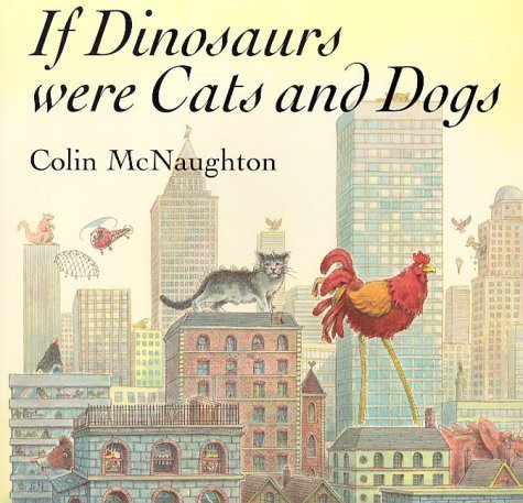 Beispielbild fr If Dinosaurs Were Cats and Dogs zum Verkauf von WorldofBooks