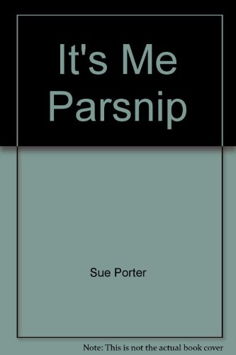 9781842482230: It's Me Parsnip
