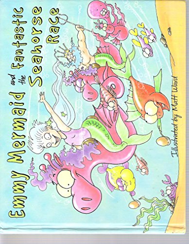 Stock image for Emmy Mermaid and the Fantastic Seahorse Race for sale by WorldofBooks