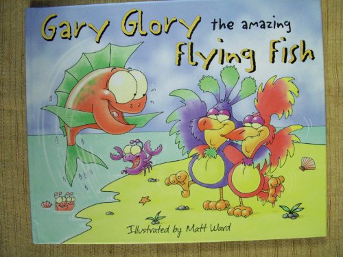 Beispielbild fr Ocean Tales: Gary Glory: The Amazing Flying Fish zum Verkauf von HPB Inc.