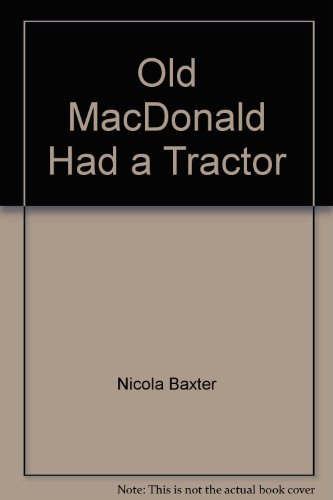 Old MacDonald Had a Tractor (9781842500842) by Nicola Baxter