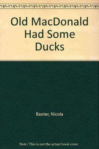 Beispielbild fr Old MacDonald Had Some Ducks zum Verkauf von AwesomeBooks