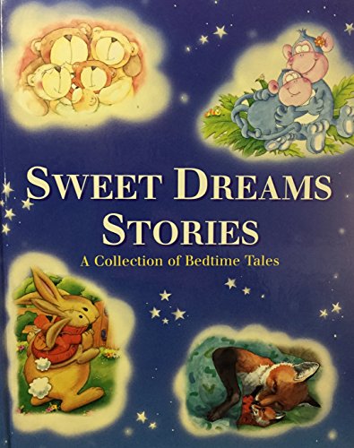 Beispielbild fr Sweet Dreams Stories A Collection of Bedtime Tales zum Verkauf von Half Price Books Inc.