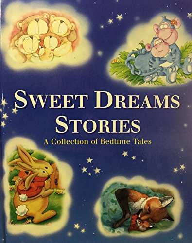 Imagen de archivo de Sweet Dreams Stories A Collection of Bedtime Tales a la venta por Half Price Books Inc.