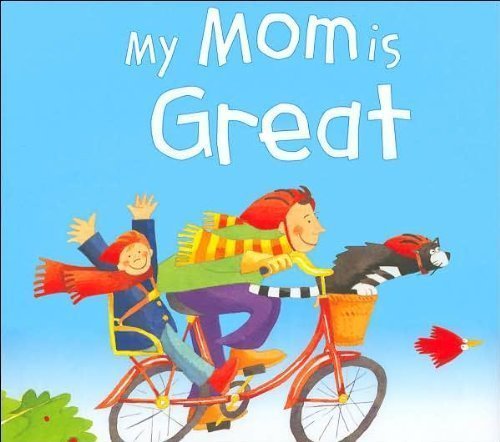 Stock image for My Mom Is Great for sale by Better World Books