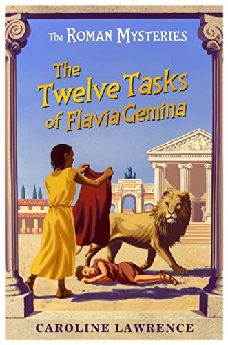 Imagen de archivo de The Twelve Tasks of Flavia Gemina: Book 6: 06 (The Roman Mysteries) a la venta por WorldofBooks
