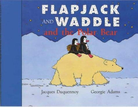Beispielbild fr Flapjack and Waddle and the Polar Bear zum Verkauf von WorldofBooks