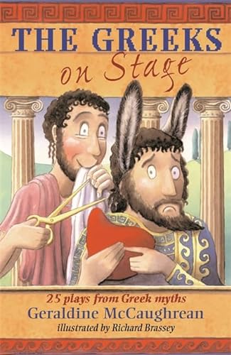 Stock image for The Greeks on Stage: 25 plays from Greek myths for sale by June Samaras