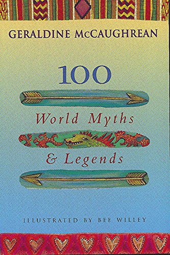 Imagen de archivo de 100 World Myths and Legends a la venta por WorldofBooks