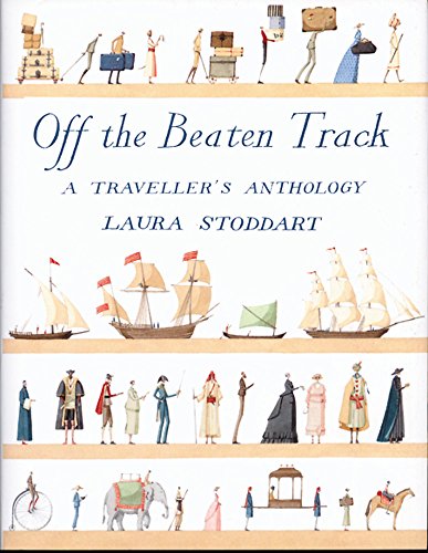 Imagen de archivo de Off the Beaten Track: A Traveller's Anthology a la venta por WorldofBooks