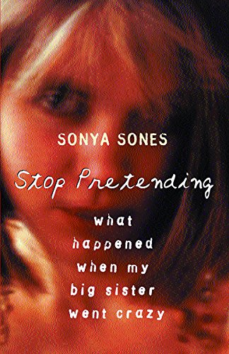 9781842550465: Stop Pretending: What happened when my big sister went crazy