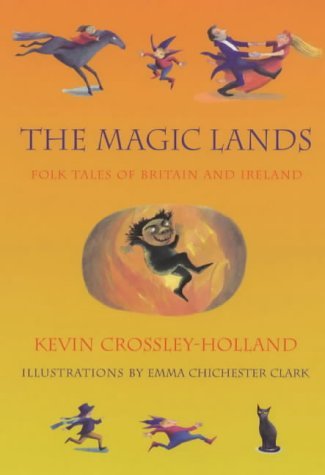 Imagen de archivo de The Magic Lands: Folk Tales of Britain and Ireland a la venta por AwesomeBooks