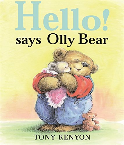 Hello! Says Olly Bear (9781842550571) by Tony Kenyon