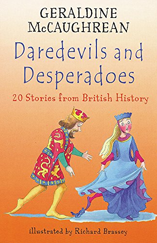 Beispielbild fr Daredevils and Desperadoes: 20 Stories from British History (Britannia) zum Verkauf von WorldofBooks