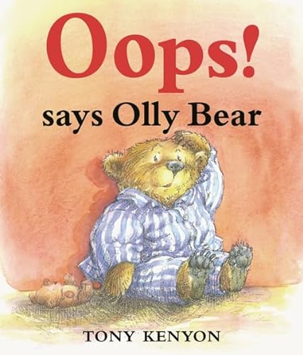 Beispielbild fr Oops! says Olly Bear zum Verkauf von WorldofBooks