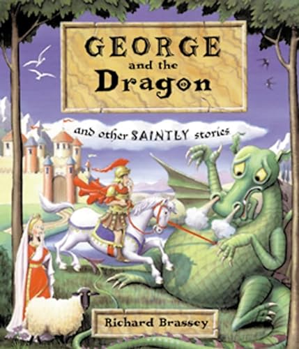 Beispielbild fr George and the Dragon and Other Saintly Stories zum Verkauf von Better World Books