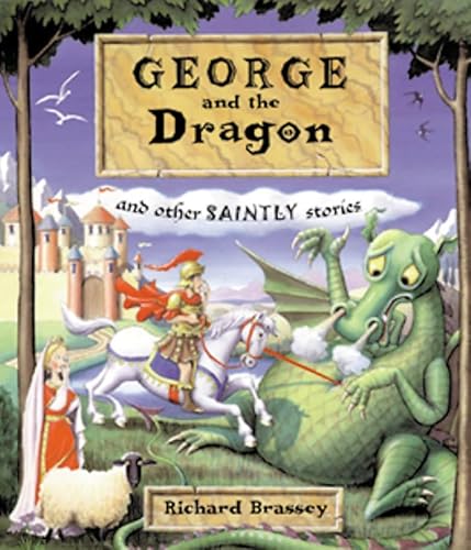 Stock image for George and the Dragon: and other Saintly Stories for sale by WorldofBooks